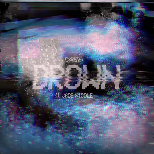 DROWN (feat. Jade Nicole)