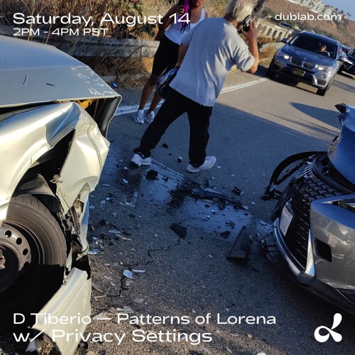 Dublab session for D. Tiberio's Patterns Of Lorena 8/14/2021