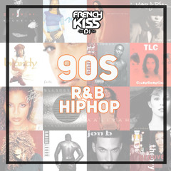 90s R&B / Hiphop - FrenchKissDJ