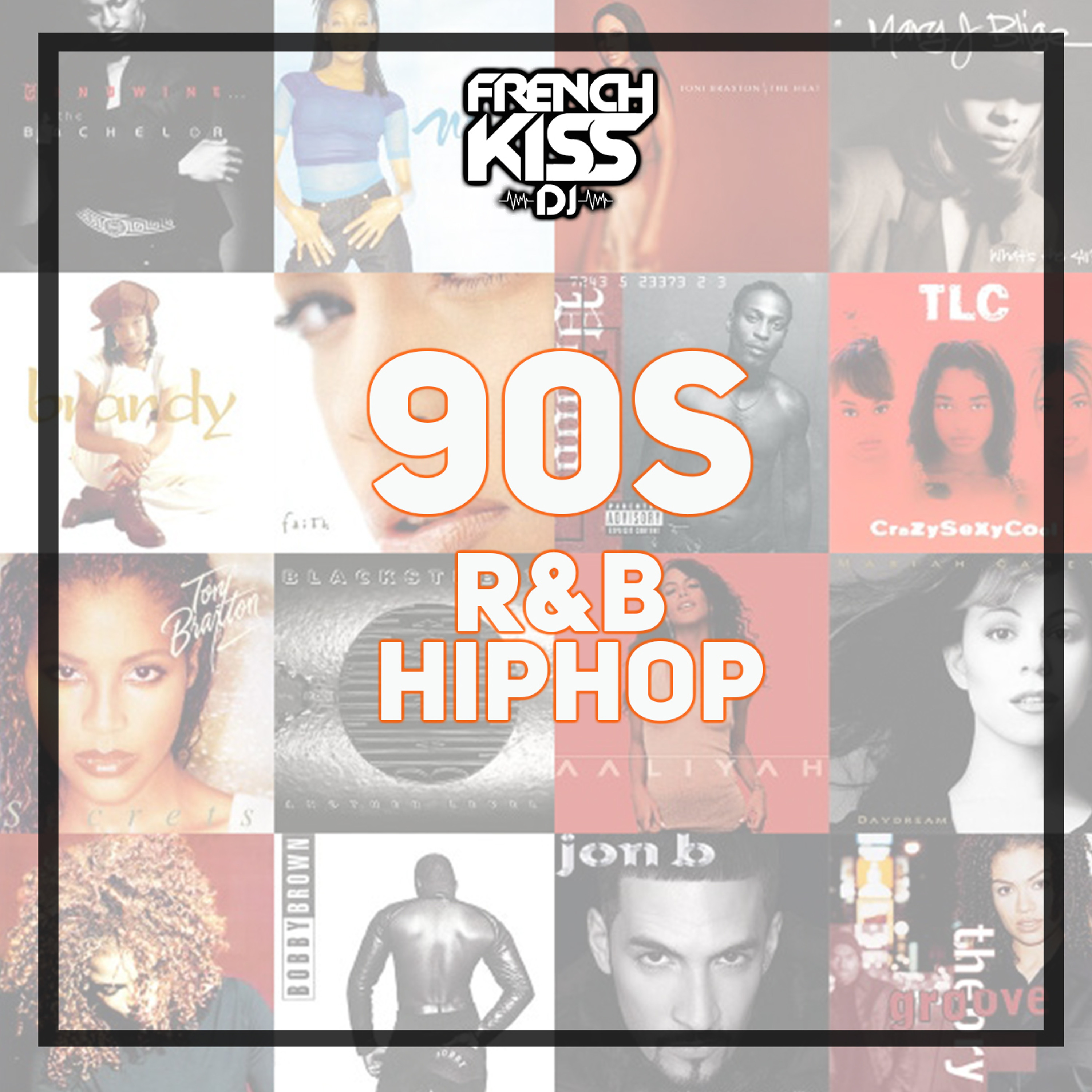 90s R&B / Hiphop - FrenchKissDJ