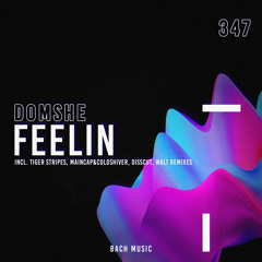 Domshe - Feelin (Tiger Stripes Remix)