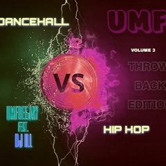 DANCEHLL VS HIP HOP VOL. 3 UMFDEEJAY FEAT DJ ILL