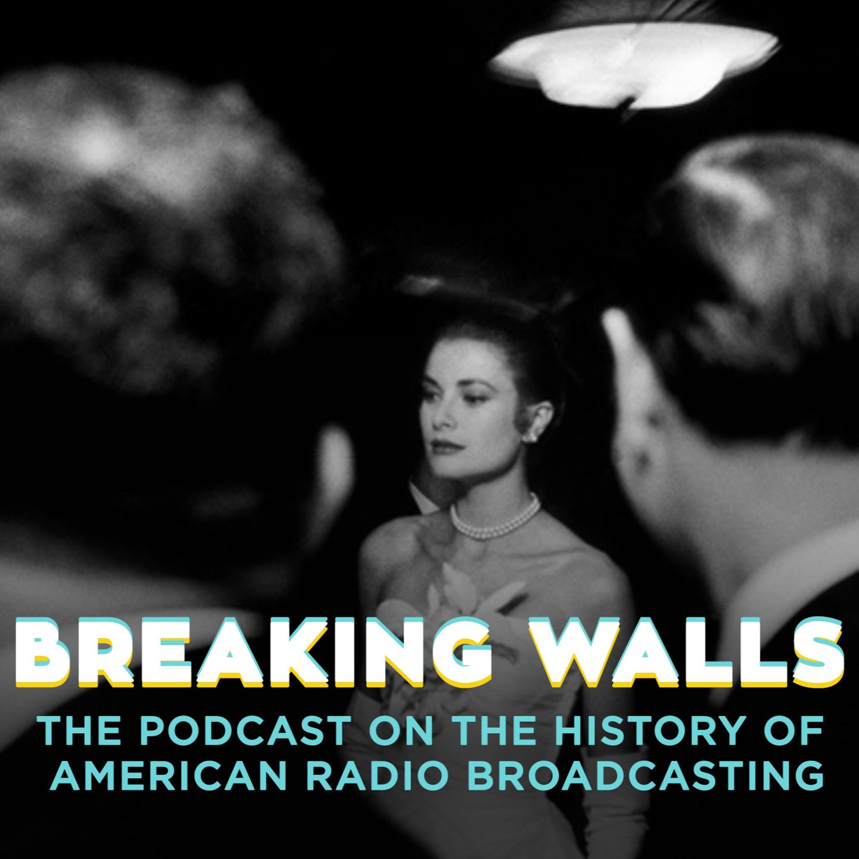 Breaking Walls: The Podcast on the History of American Network Radio Broadcasting