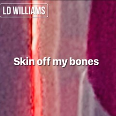 Skin off my bones (demo)