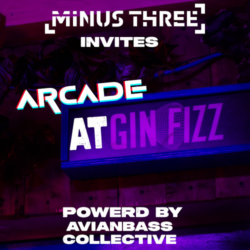 ARCADE @ MINUSTHREE AVIANBASS COLLECTIVE