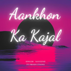 Aankhon Ka Kajal