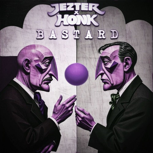 Jezter x HONK - BASTARD [FREE DL]