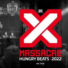 Hungry Beats - X-Massacre 2022 MIX *FREE DOWNLOAD*