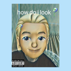 Panchi - how do i look? (prod. by Fruitybaachka)