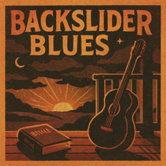 Backslider Blues - Christian Country Rap