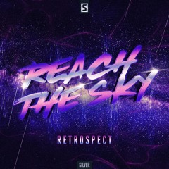 Retrospect - Reach The Sky