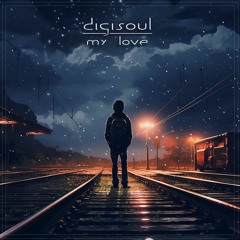 DIGISOUL - My Love