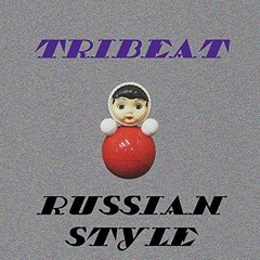 Tribeat -  Russian Style