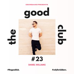 The Good Club #23 - Daniel Williams [24 05 24]