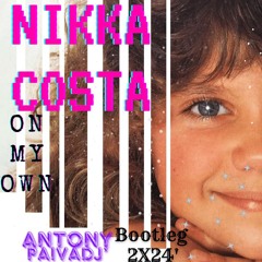 Nikka Costa - On My Own (AntonyPaivaDj' Bootleg 24')