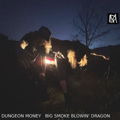 BIG SMOKE BLOWIN' DRAGON (Prod. Lo Jettra & gentlejay)