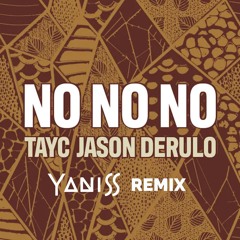 Tayc, Jason Derulo - No No No (YANISS Remix)