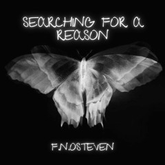 "Searching For A Reason" [Prod. sadpra]