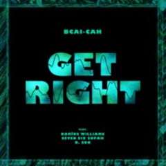 Get Right ft Darīus, Seven Six Supah, D. Son
