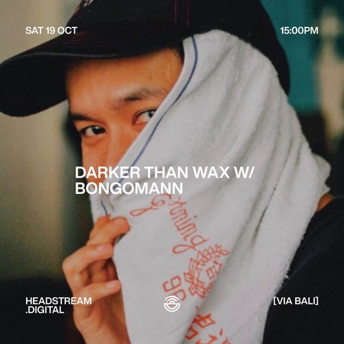 DARKER THAN WAX w/ BONGOMANN - Saturday 19th October 2024