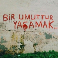 Bir Umuttur Yaşamak
