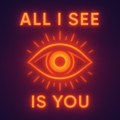 All I See Is You