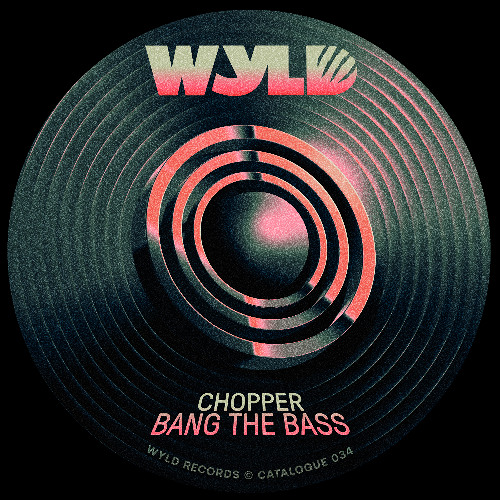 Chopper - Bang The Bass