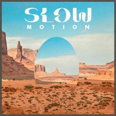 Slow Motion