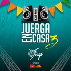 Dj Jiuga - Juerga En Casa 3 (Relación Remix, Hawai, Ay Dios Mio, Lean, Salsa)