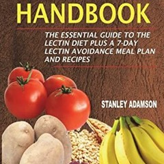 Access PDF 📁 Lectin Free Handbook: The Essential Guide To The Lectin Diet Plus A 7-D