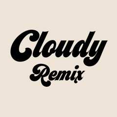Cloudy - Sophia Cruz X Haizzi Remix
