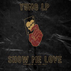 SHOW ME LOVE