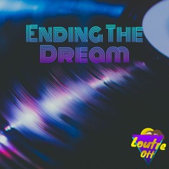 Ending The Dream