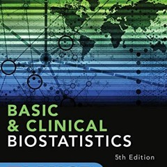 [VIEW] [PDF EBOOK EPUB KINDLE] Basic & Clinical Biostatistics: Fifth Edition by  Susan White 📒