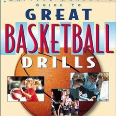 Open PDF Great Basketball Drills: A Baffled Parent's Guide by  Jim Garland