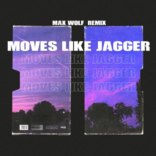 moves like jagger moves like jagger
