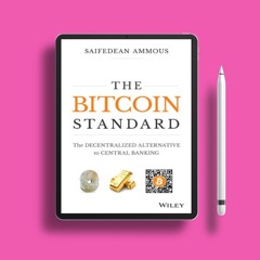 The Bitcoin Standard: The Decentralized Alternative to Central Banking by Saifedean Ammous. Dow