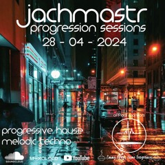 Progressive House Mix Jachmastr Progression Sessions 28 04 2024 MP3