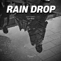 Kpop "Rain Drop" 슈가SUGA(BTS), 기리보이(GIRIBOY) 타입비트 Type Beat (INST)