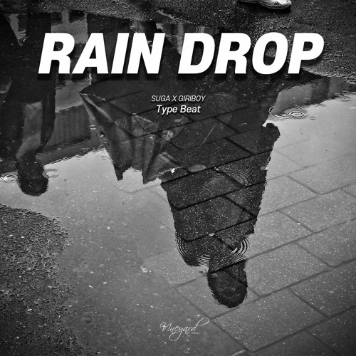 Kpop "Rain Drop" 슈가SUGA(BTS), 기리보이(GIRIBOY) 타입비트 Type Beat (INST)