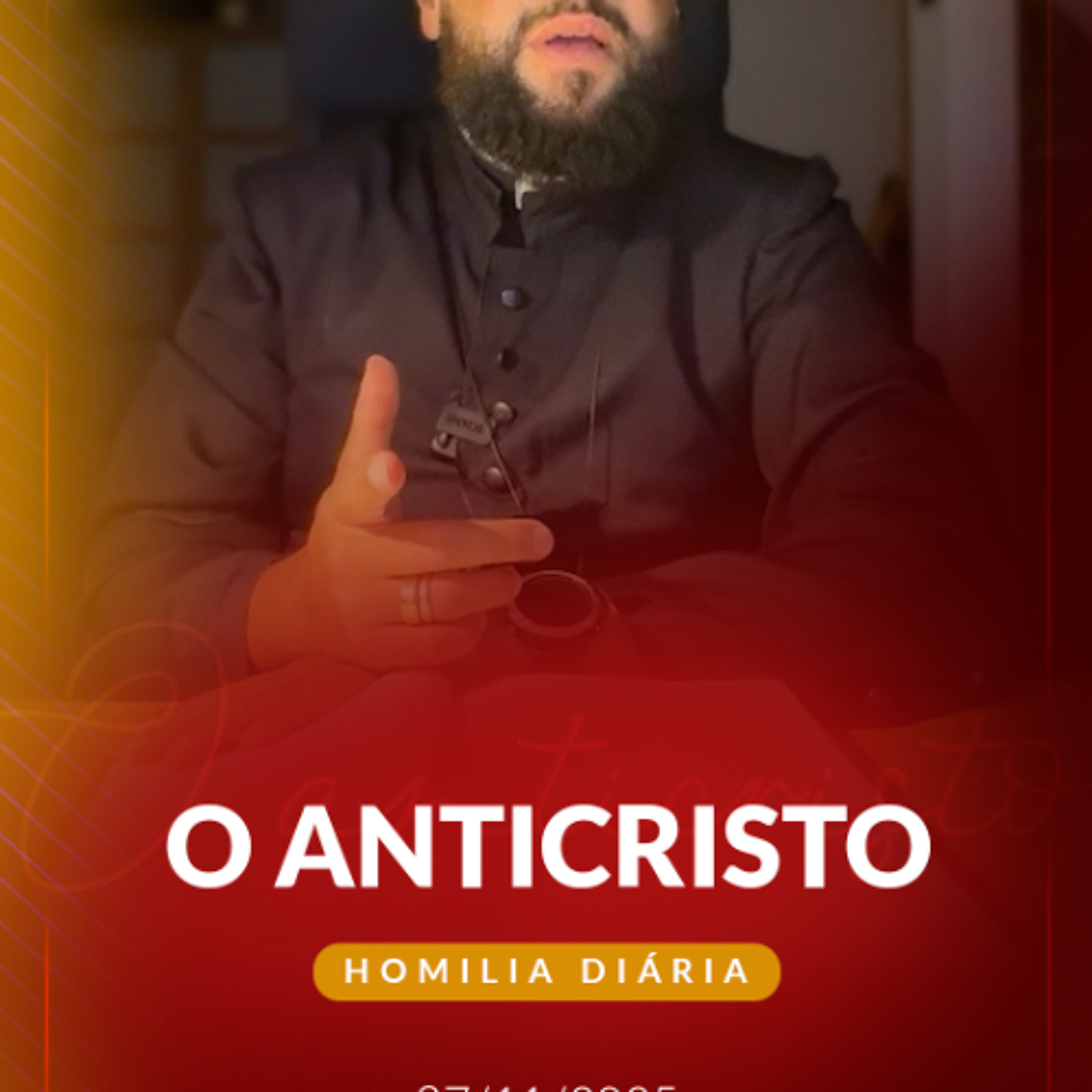 Homilia Diária - O anticristo | 2025.11.27