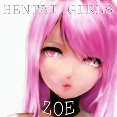 HENTAI GIRLS - Zoe