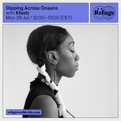 Dipping Across Oceans - Kfeelz - 29 Jul 2024