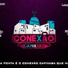 É QUE ESSA NOVINHA SENTANDO É O TREM [DJ WS DA SERRA] CONEXÃO CAPIXABA