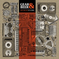 Gear & Beer By DJ Kermit