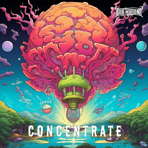 Sandu & ACast - Concentrate (Free Download)