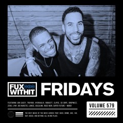 FUXWITHITFRIDAYS - 579