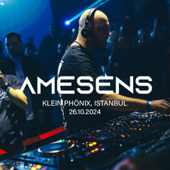 Amesens @ KLEIN PHÖNIX, Istanbul