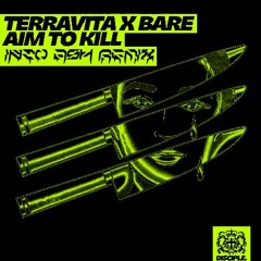 Terravita - Aim To Kill (Into Ash Remix)