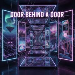 DOOR BEHIND A DOOR